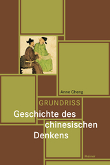 Grundriss Geschichte des chinesischen Denkens -  Anne Cheng