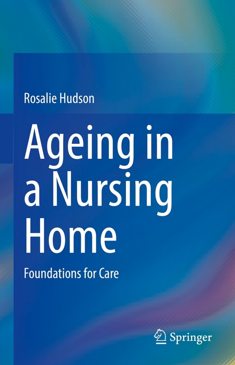 Ageing in a Nursing Home - Rosalie Hudson