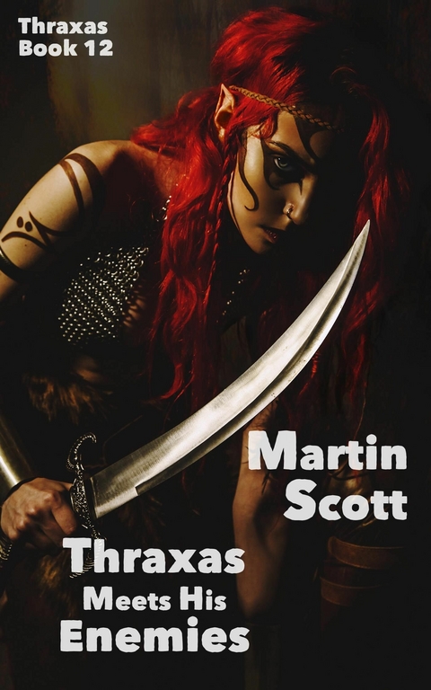 Thraxas Meets His Enemies -  Martin Scott