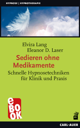 Sedieren ohne Medikamente - Elvira Lang, Eleanor D. Laser