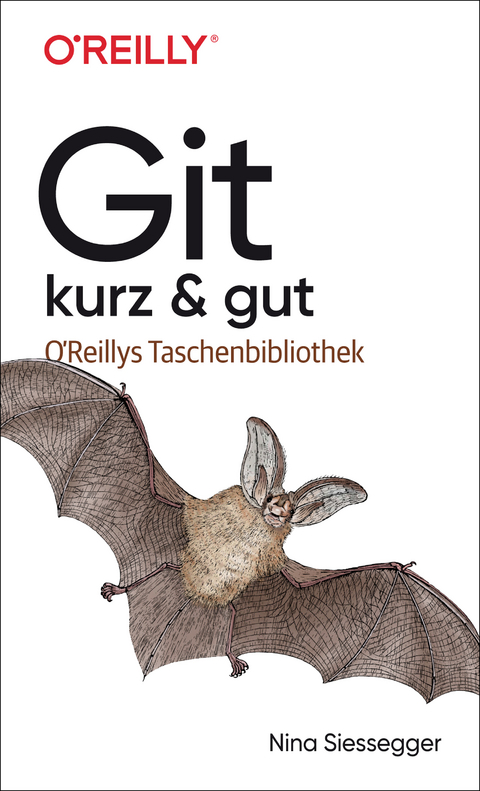 Git – kurz & gut -  Nina Siessegger