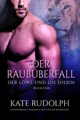 Der Raubüberfall - Kate Rudolph