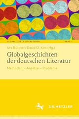 Globalgeschichten der deutschen Literatur - 