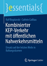 Kombinierter KEP-Verkehr mit öffentlichen Nahverkehrsmitteln - Ralf Bogdanski, Cathrin Cailliau