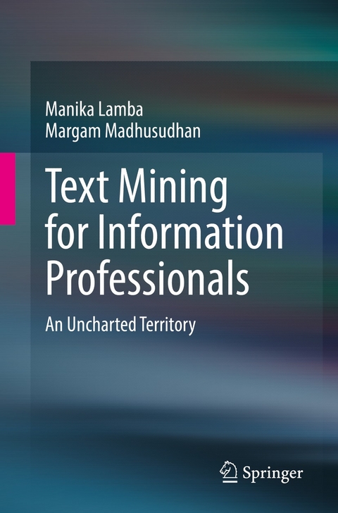 Text Mining for Information Professionals - Manika Lamba, Margam Madhusudhan