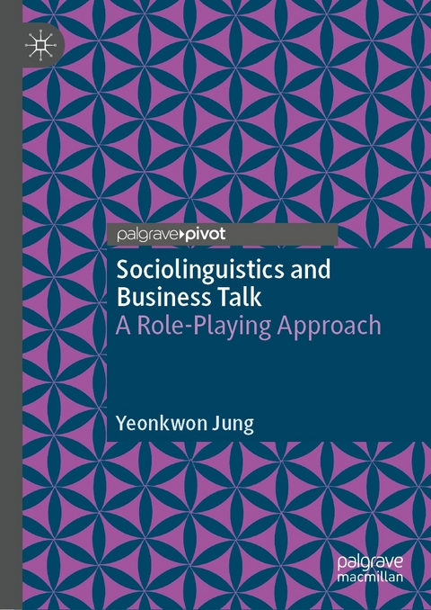 Sociolinguistics and Business Talk -  Yeonkwon Jung