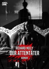 DER ATTENTÄTER - Richard Neely