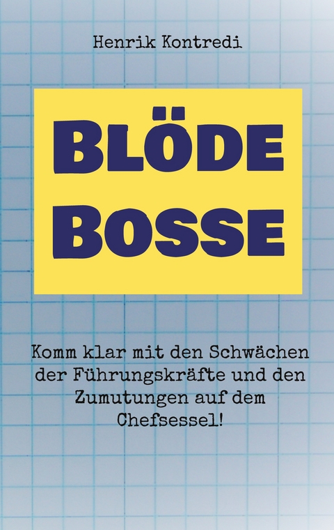 Blöde Bosse - Henrik Kontredi