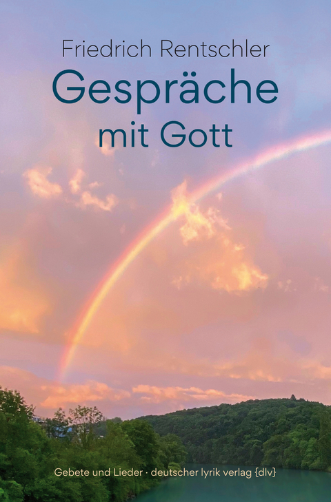 Gespräche mit Gott - Friedrich Rentschler