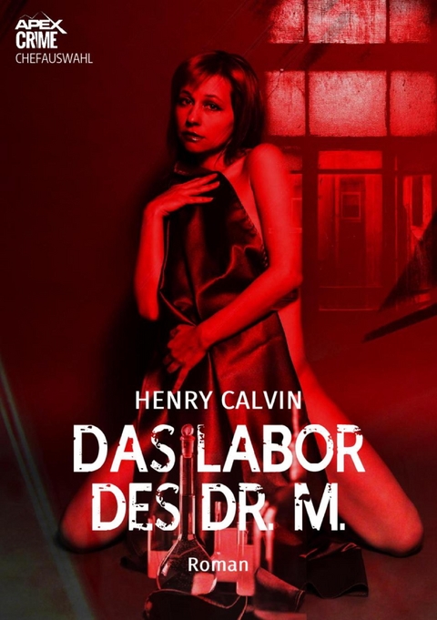 DAS LABOR DES DR. M. - Henry Calvin