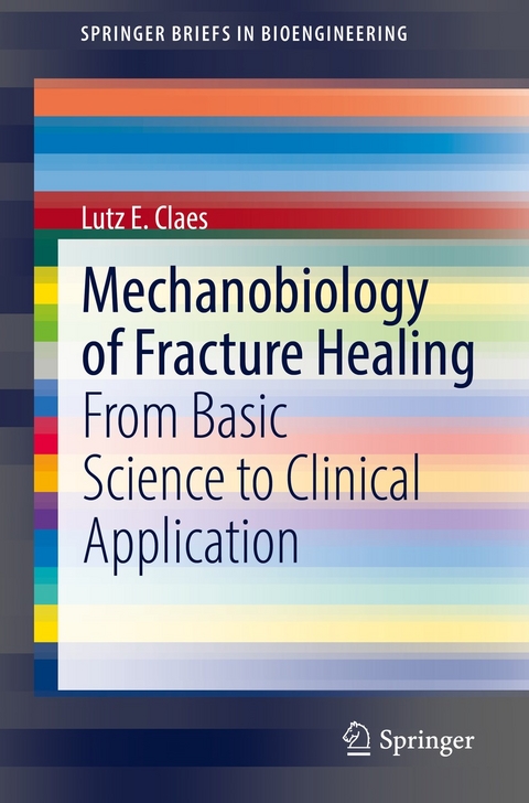 Mechanobiology of Fracture Healing -  Lutz E. Claes