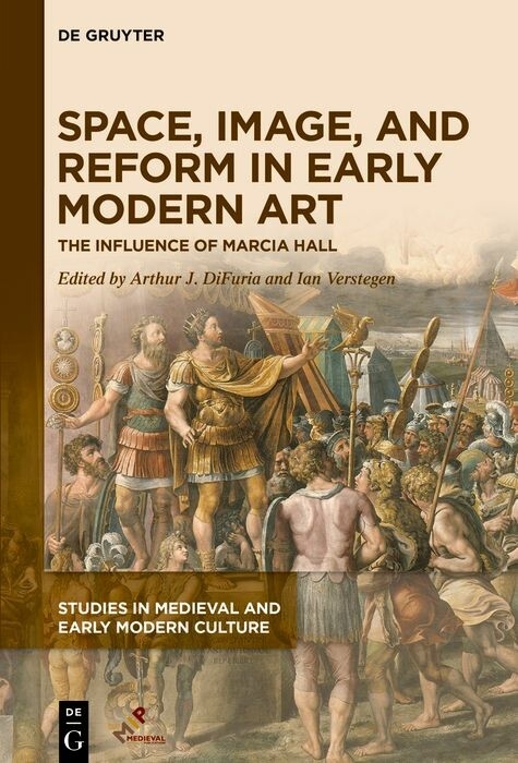 Space, Image, and Reform in Early Modern Art - 