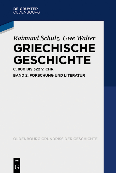 Griechische Geschichte ca. 800-322 v. Chr. - Raimund Schulz, Uwe Walter