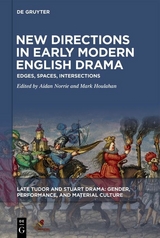New Directions in Early Modern English Drama - 