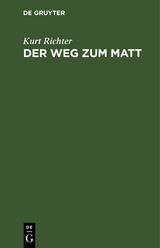 Der Weg zum Matt - Kurt Richter