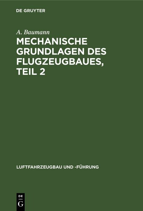 Mechanische Grundlagen des Flugzeugbaues, Teil 2 -  A. Baumann