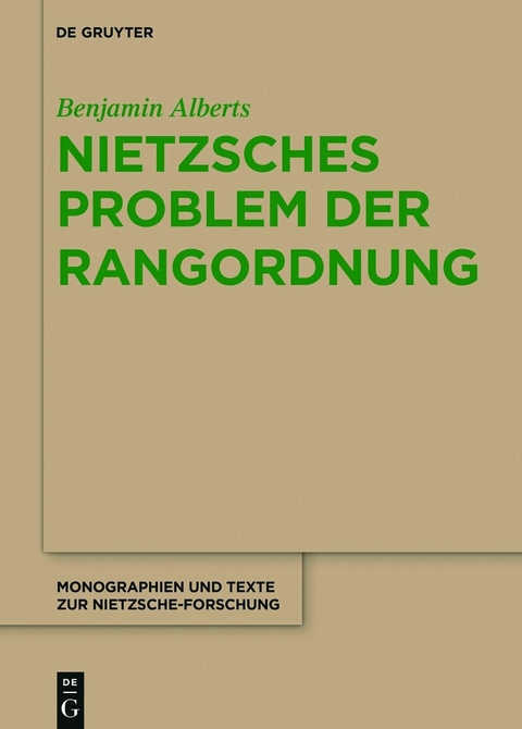 Nietzsches Problem der Rangordnung -  Benjamin Alberts