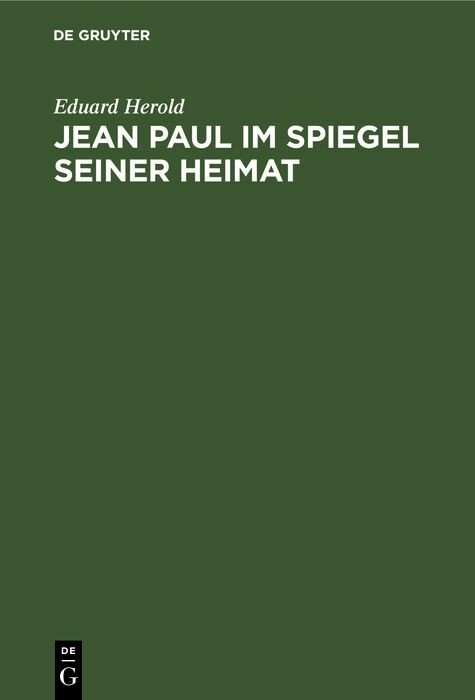 Jean Paul im Spiegel seiner Heimat -  Eduard Herold