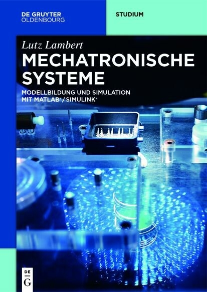 Mechatronische Systeme -  Lutz Lambert