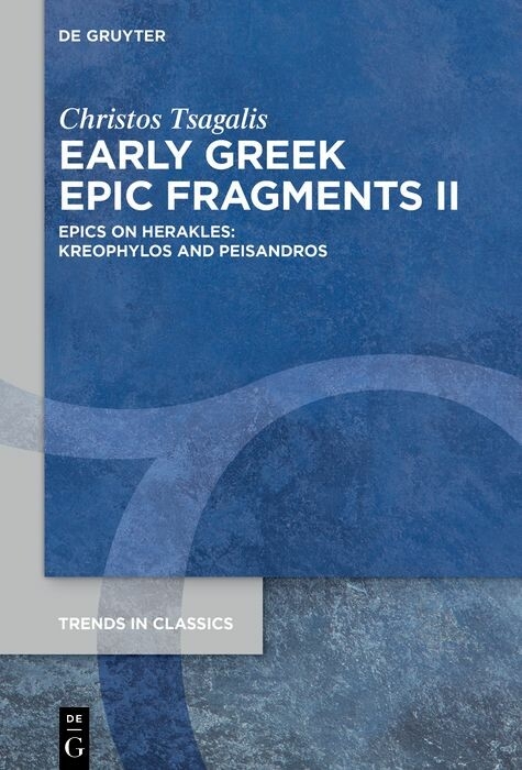 Early Greek Epic Fragments II -  Christos Tsagalis