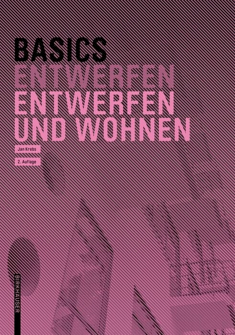 Basics Entwerfen und Wohnen -  Jan Krebs