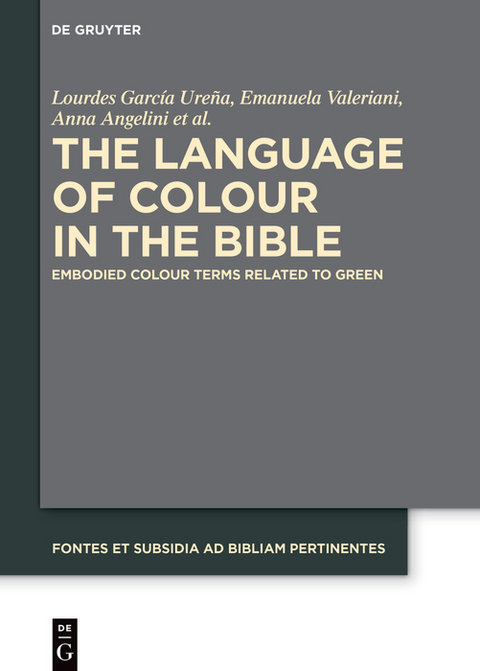 The Language of Colour in the Bible -  Lourdes García Ureña,  Emanuela Valeriani,  Anna Angelini,  Carlos Santos Carretero,  Marina Salvador Gi