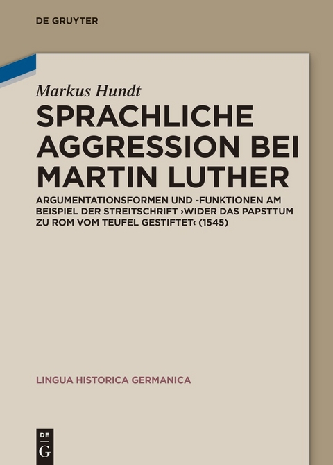 Sprachliche Aggression bei Martin Luther -  Markus Hundt