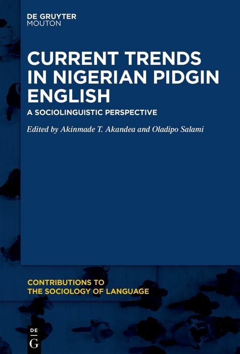 Current Trends in Nigerian Pidgin English - 