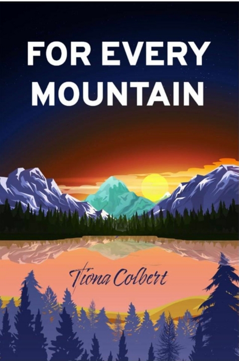 For Every Mountain -  Tiona Colbert