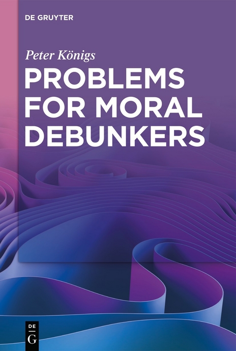 Problems for Moral Debunkers -  Peter Königs