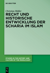 Recht und historische Entwicklung der Scharia im Islam -  Christian Müller