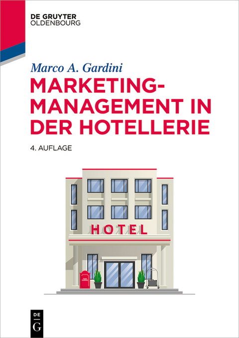 Marketing-Management in der Hotellerie - Marco A. Gardini