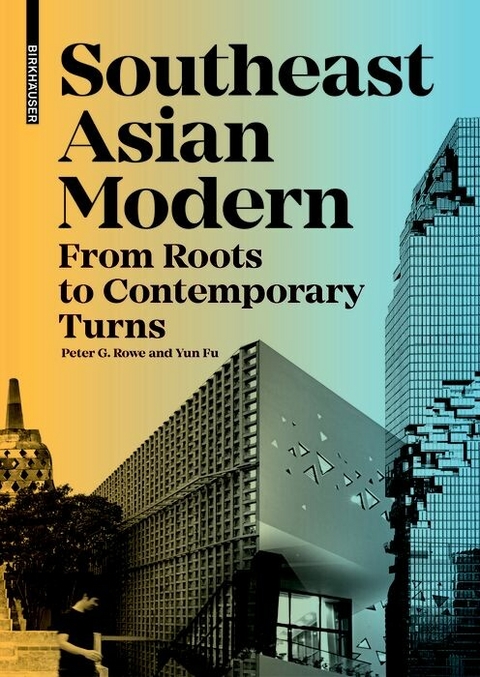 Southeast Asian Modern - Peter Rowe, Yun Fu