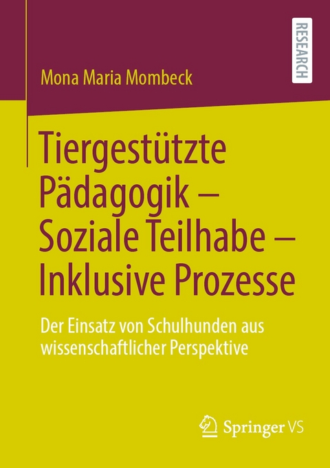 Tiergestützte Pädagogik - Soziale Teilhabe - Inklusive Prozesse -  Mona Maria Mombeck
