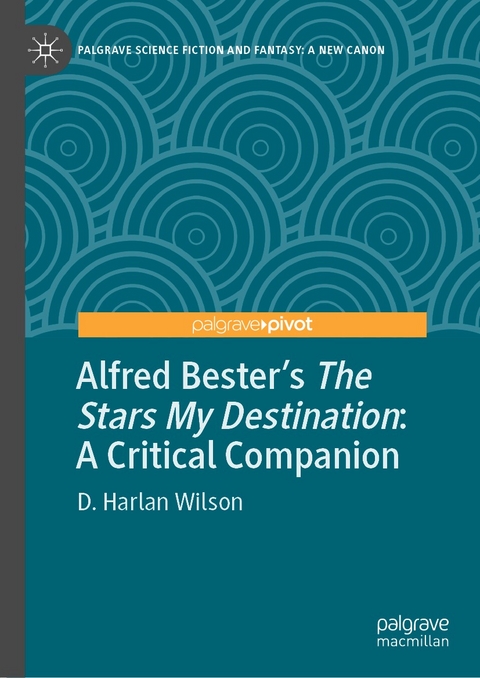 Alfred Bester's The Stars My Destination -  D. Harlan Wilson