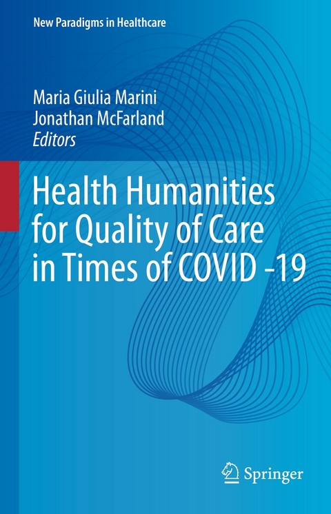 Health Humanities for Quality of Care in Times of COVID -19 - 