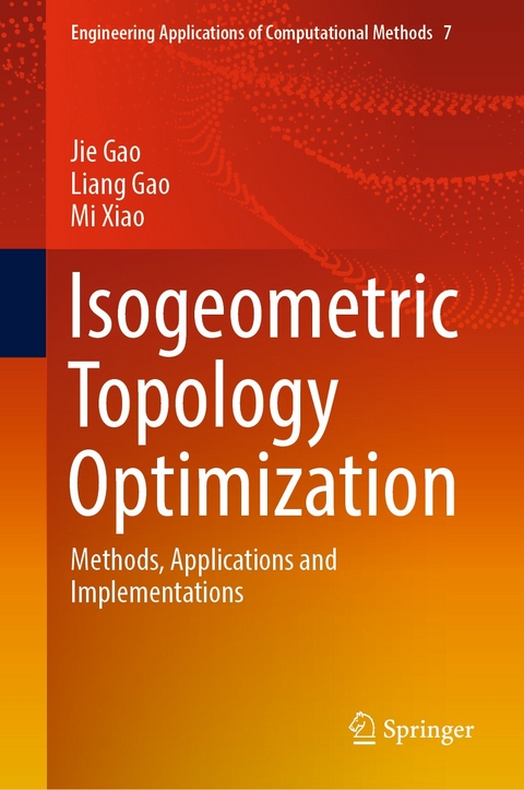 Isogeometric Topology Optimization -  Jie Gao,  Liang Gao,  Mi Xiao