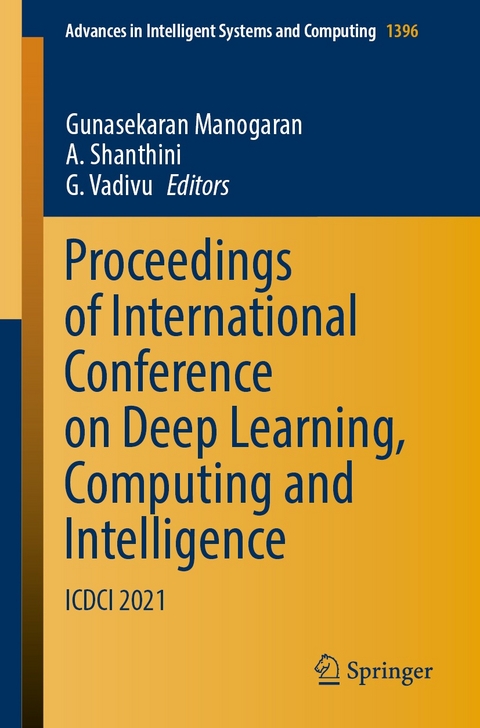 Proceedings of International Conference on Deep Learning, Computing and Intelligence - 