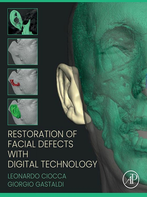 Restoration of Facial Defects with Digital Technology -  Leonardo Ciocca,  Giorgio Gastaldi