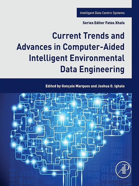 Current Trends and Advances in Computer-Aided Intelligent Environmental Data Engineering - 