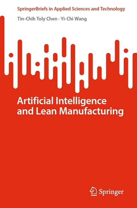 Artificial Intelligence and Lean Manufacturing - Tin-Chih Toly Chen, Yi-Chi Wang