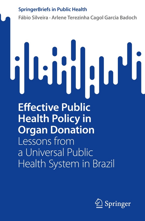 Effective Public Health Policy in Organ Donation - Fábio Silveira, Arlene Terezinha Cagol Garcia Badoch