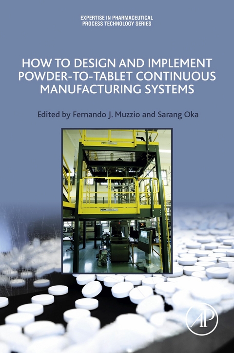 How to Design and Implement Powder-to-Tablet Continuous Manufacturing Systems - 