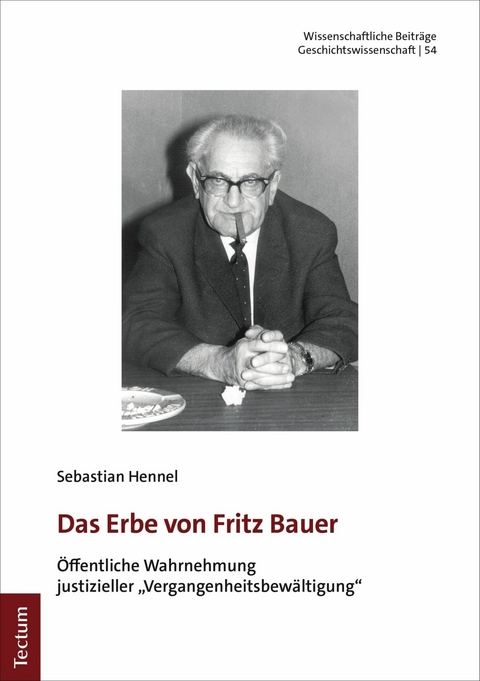 Das Erbe von Fritz Bauer -  Sebastian Hennel