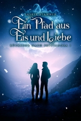 Ein Pfad aus Eis und Liebe - Saskia Stanner