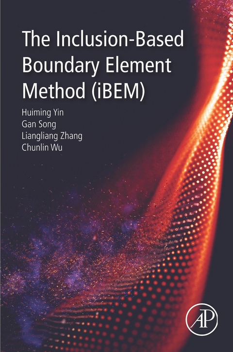 Inclusion-Based Boundary Element Method (iBEM) -  Gan Song,  Chunlin Wu,  Huiming Yin,  Liangliang Zhang