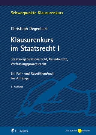 Klausurenkurs im Staatsrecht I - Christoph Degenhart; Degenhart