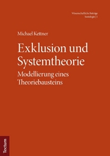 Exklusion und Systemtheorie - Michael Kettner