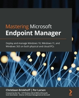 Mastering Microsoft Endpoint Manager -  Brinkhoff Christiaan Brinkhoff,  Larsen Per Larsen