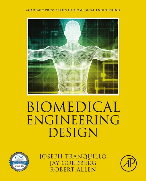 Biomedical Engineering Design -  Robert Allen,  Jay Goldberg,  Joseph Tranquillo